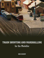 Train Shunting and Marshalling for the Modeller