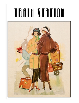 Train Station: Art Deco Retro Vintage Classic 1930s Style Notebook / White Blank College Ruled Lined Note Book - Notebooks, Yesteryears