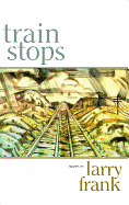 Train Stops: Contemporary Short Stories