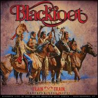 Train Train: Southern Rock Live - Blackfoot