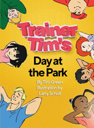 Trainer Tim's Day at the Park