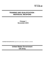 Training Circular TC 3-20.40 Training and Qualification - Individual Weapons Change 1 November 2019