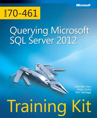 Training Kit (Exam 70-461): Querying Microsoft SQL Server 2012 - Sarka, Dejan