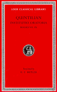 Training of an Orator: Volume III. Books 7-9 - Quintilian, and Butler, H E (Translated by)