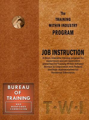 Training Within Industry: Job Instruction: Job Instruction - Enna
