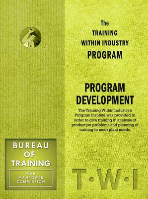 Training Within Industry: Program Development: Program Development - Enna