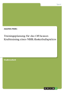 Trainingsplanung fr das Off-Season Krafttraining eines NBBL-Basketballspielers