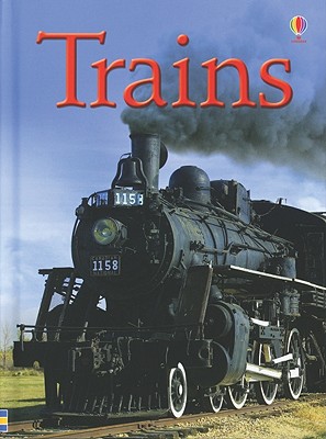 Trains - Bone, Emily, and Coulls, Anthony (Contributions by), and Chandler, Sam (Designer), and Kelly, Alison (Consultant editor)