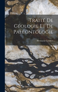 Trait De Gologie Et De Palontologie