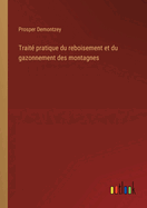 Trait pratique du reboisement et du gazonnement des montagnes