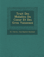 Trait  Des Maladies Du Coeur Et Des Gros Vaisseaux