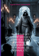 Trait? Sur Les Apparitions Des Esprits Et Sur Les Vampires Ou Les Revenants de Hongrie. T2 (?d.1751)