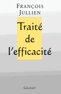 Traite de L'Efficacite - Jullien, Francois