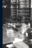 Traite De Physique; Volume 1