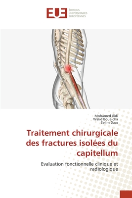 Traitement chirurgicale des fractures isol?es du capitellum - Jlidi, Mohamed, and Bouaicha, Walid, and Daas, Selim