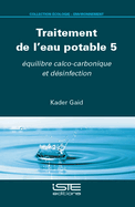 Traitement de l'eau potable 5: ?quilibre calco-carbonique et d?sinfection