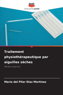 Traitement physiothrapeutique par aiguilles sches