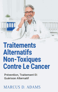 Traitements Alternatifs Non-Toxiques Contre Le Cancer