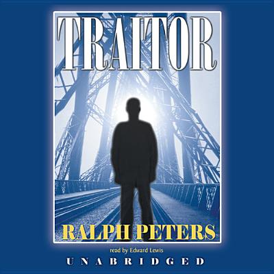 Traitor - Peters, Ralph, and Lewis, Edward (Read by)