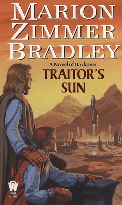 Traitor's Sun: A Novel of Darkover - Bradley, Marion Zimmer