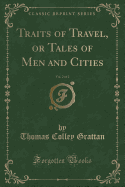 Traits of Travel, or Tales of Men and Cities, Vol. 2 of 2 (Classic Reprint)