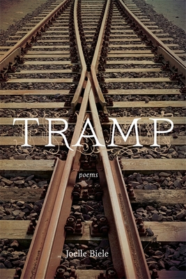 Tramp: Poems - Biele, Joelle