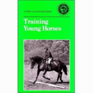 Traning Young Horses - British Horse Society, and Pony Club Training Committee