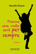 Tranne una volta sar? per sempre
