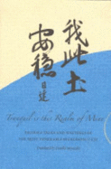 Tranquil Is This Realm of Mine: Dharma Talks and Writings of the Most Venerable Nichidatsu Fujii