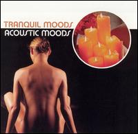 Tranquil Moods: Acoustic Moods [Delta] - Dagobert Bohm