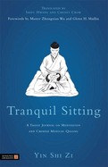 Tranquil Sitting: A Taoist Journal on Meditation and Chinese Medical Qigong