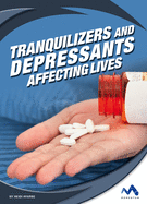 Tranquilizers and Depressants: Affecting Lives