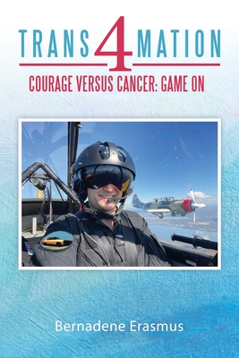 Trans4mation: Courage Versus Cancer: Game On - Erasmus, Bernadene