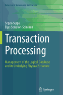 Transaction Processing: Management of the Logical Database and Its Underlying Physical Structure
