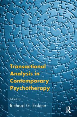 Transactional Analysis in Contemporary Psychotherapy - Erskine, Richard G. (Editor)