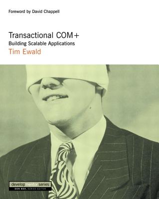 Transactional COM+: Building Scalable Applications - Ewald, Tim