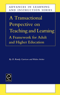 Transactional Perspective on Teaching and Learning: A Framework for Adult and Higher Education