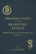 Transactions of the Blavatsky Lodge: Secret Doctrine Commentary