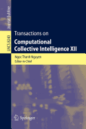 Transactions on Computational Collective Intelligence XII