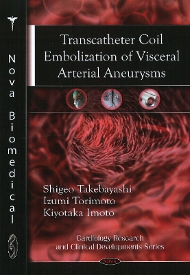 Transcatheter Coil Embolization of Visceral Arterial Aneurysms - Takebayashi, Shigeo