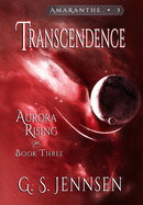 Transcendence: Aurora Rising Book Three