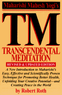 Transcendental Meditation: Revised and Updated Edition - Roth, Robert