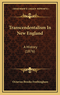 Transcendentalism in New England: A History (1876)