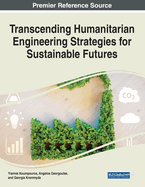 Transcending Humanitarian Engineering Strategies for Sustainable Futures