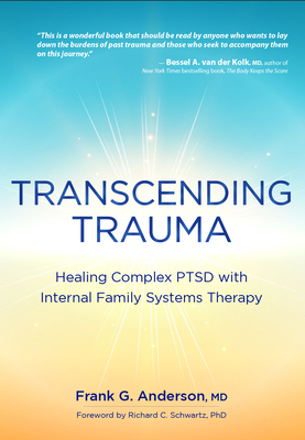 Transcending Trauma: Healing Complex Ptsd with Internal Family Systems - Anderson, Frank