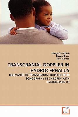 Transcranial Doppler in Hydrocephalus - Wahab, Shagufta, and Khan, Rizwan, and Ahmad, Ibne