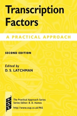 Transcription Factors: A Practical Approach - Latchman, David (Editor)