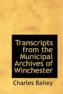 Transcripts from the Municipal Archives of Winchester