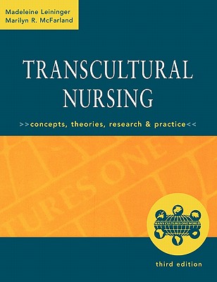 Transcultural Nursing: Concepts, Theories, Research & Practice, Third Edition - Leininger, Madeleine, and McFarland, Marilyn R