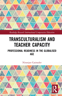 Transculturalism and Teacher Capacity: Professional Readiness in the Globalised Age